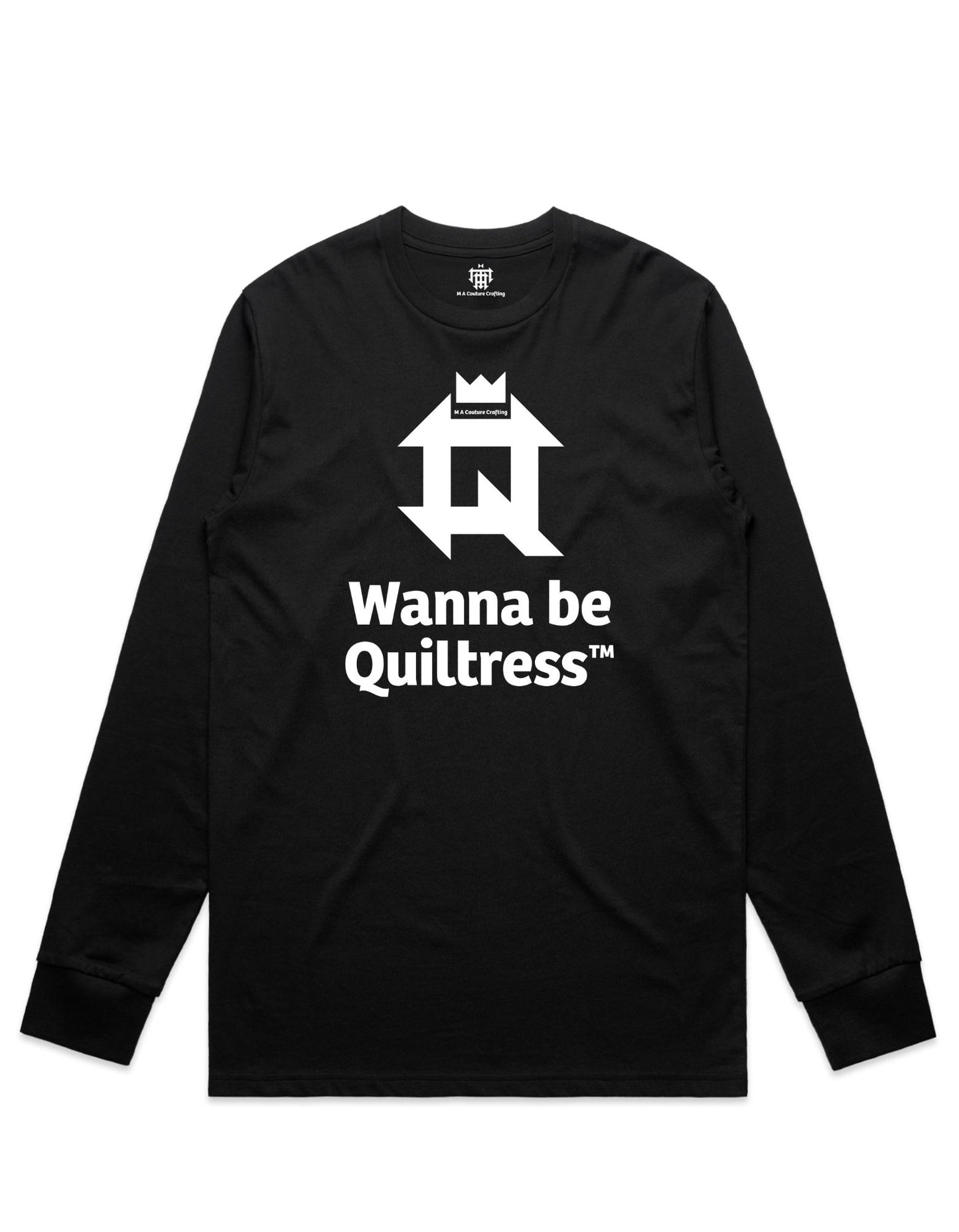 Long Sleeve Wanna Be Quiltress T Shirt